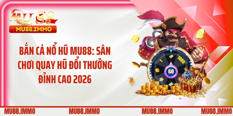 Bắn Cá Nổ Hũ